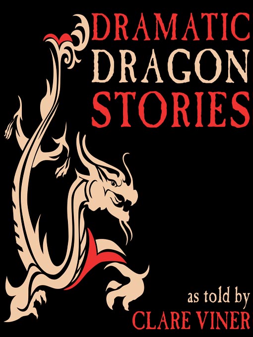 Title details for Dramatic Dragon Stories by Clare Viner - Available